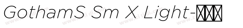 GothamS Sm X Light字体转换 GothamS Sm X Light字体转换